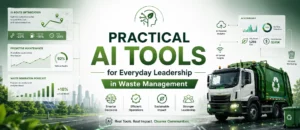 Practical AI Tools for Everyday Leadership in Waste Management