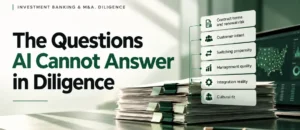 The Questions AI Cannot Answer in Diligence